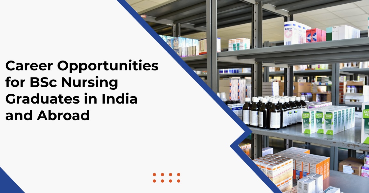Career Opportunities for BSc Nursing Graduates in India and Abroad